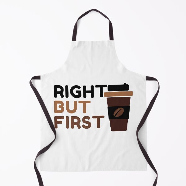 Item preview, right but first coffee funny quote for people love coffee designed and sold by Maroun.