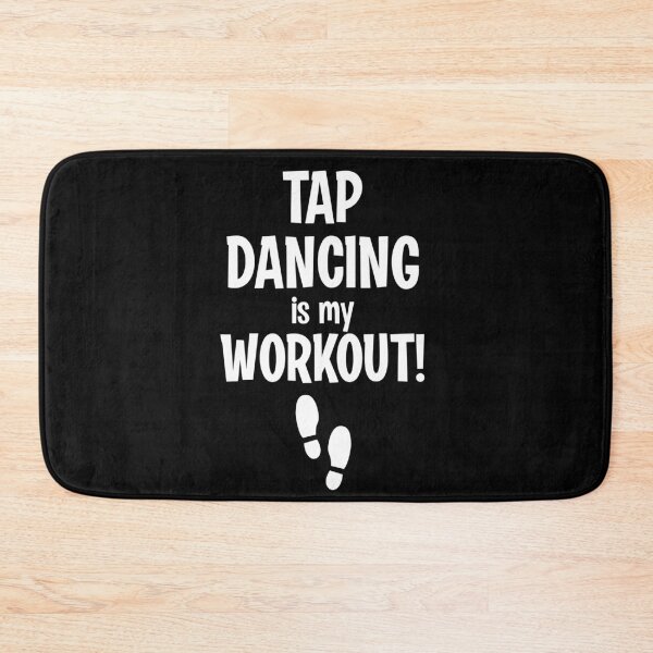 Item preview, Tap Dancing Is My Workout! designed and sold by TeesYouWant.