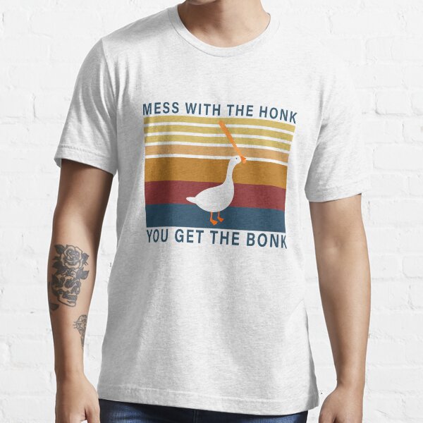 Mess With The Honk You Get The Bonk Essential T-Shirt