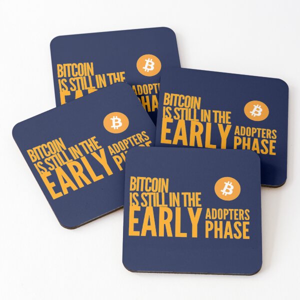 Item preview, Bitcoin is still in the early adopters phase designed and sold by Bouzdesigns.