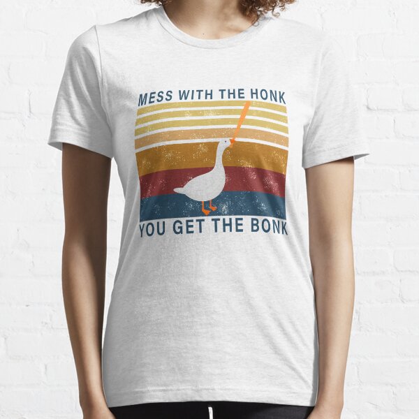 Mess With The Honk You Get The Bonk Essential T-Shirt