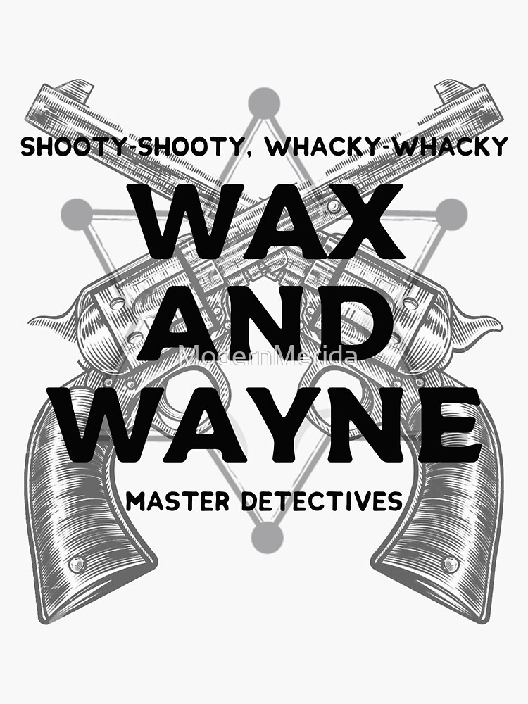 "Wax and Wayne" Sticker for Sale by ModernMerida Redbubble