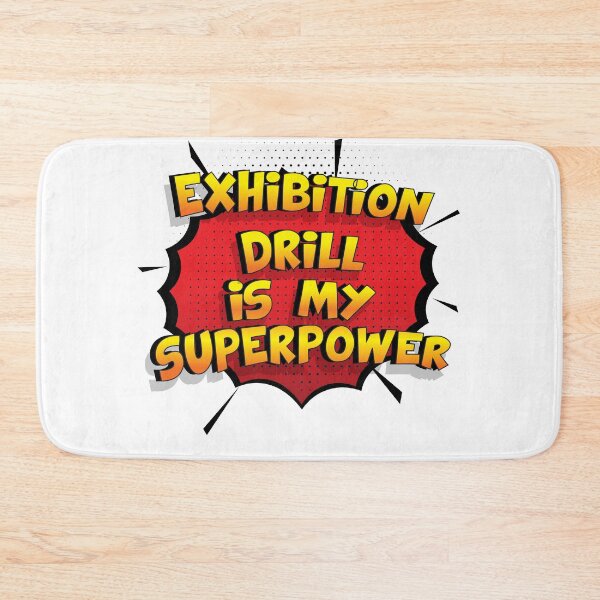 Item preview, Exhibition Drill is my Superpower Funny Design Exhibition Drill Gift designed and sold by Custom365.