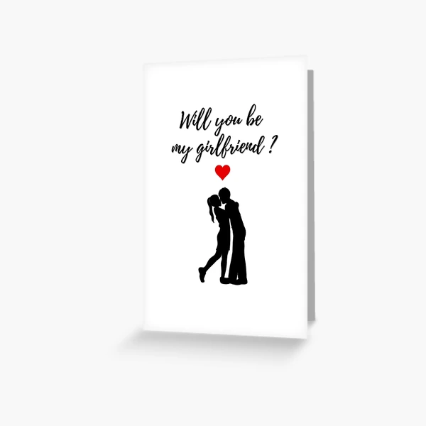 Will you be my girlfriend Greeting Card for Sale by K-icon