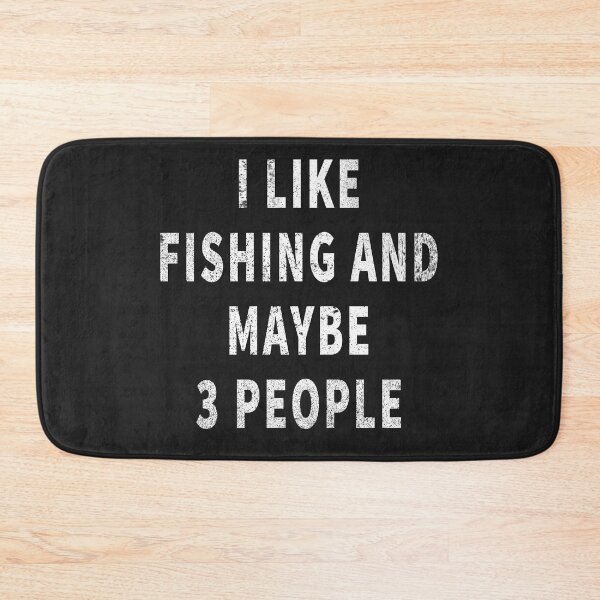 Item preview, I Like Fishing and Maybe 3 People  designed and sold by Space Art.