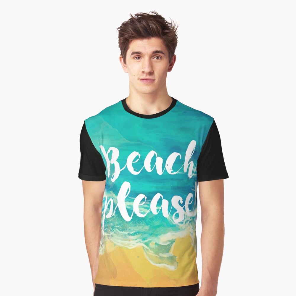 Beach Please! Camiseta gráfica