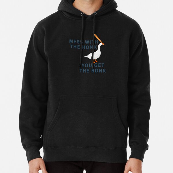 Mess with the honk you get the bonk online hoodie