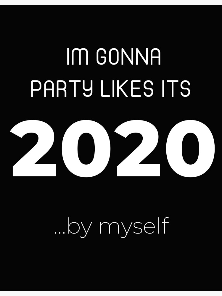 "Party Like It's 2020" Poster by RocsWorks Redbubble