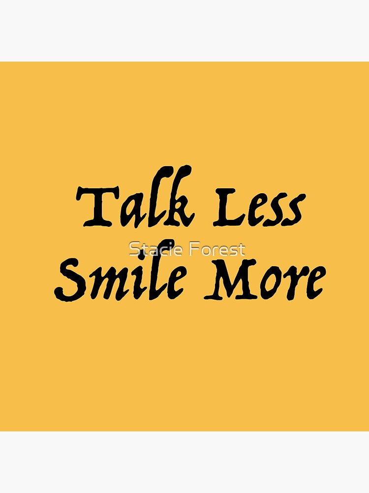 talk-less-smile-more-sticker-for-sale-by-sforest-redbubble