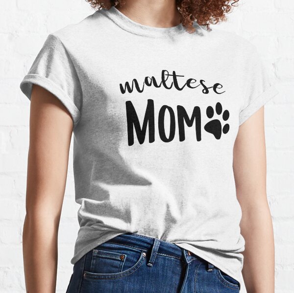 maltese mom shirt