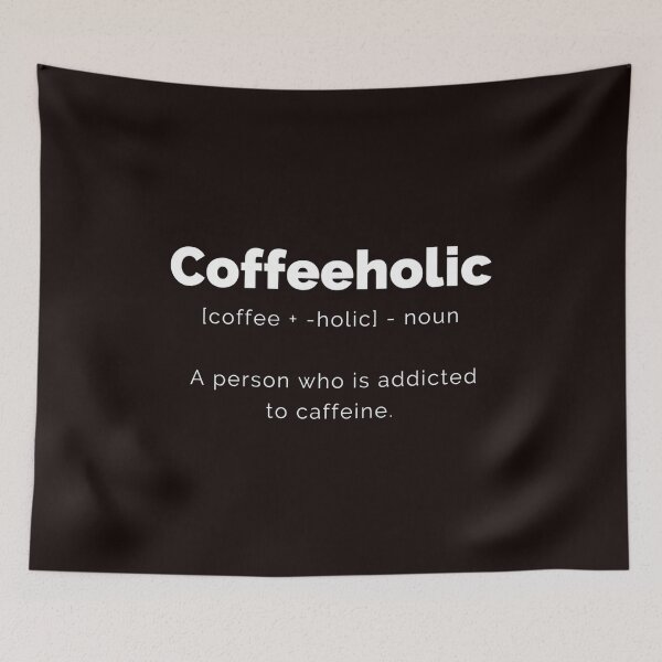 Item preview, Coffeeholic designed and sold by davidhipp.