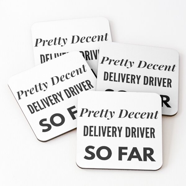 Item preview, Pretty Decent Delivery Driver So Far designed and sold by DanielPOD.