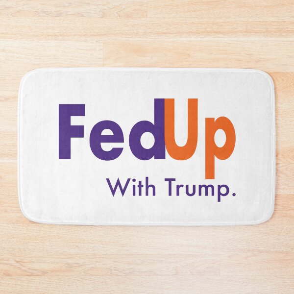 Item preview, Fed Up With Trump designed and sold by Kevinartt.