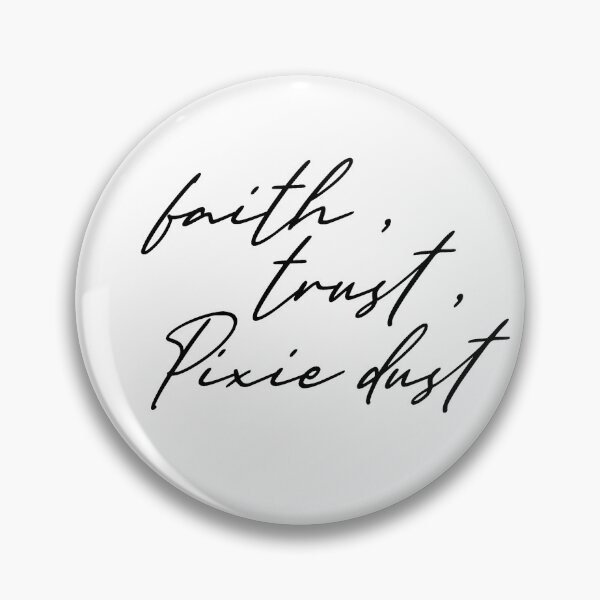 Item preview, “Faith , Trust & Pixie Dust” Disney Design designed and sold by jessica  mollie.