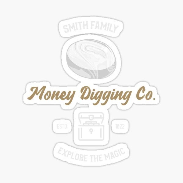 Smith Family Money Digging Co. Explore The Magic ESTD. 1822 Sticker