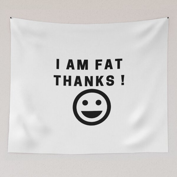 Item preview, I Am Fat  designed and sold by sharrohi.