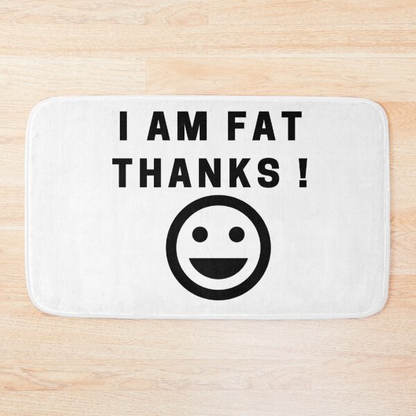 Item preview, I Am Fat  designed and sold by sharrohi.