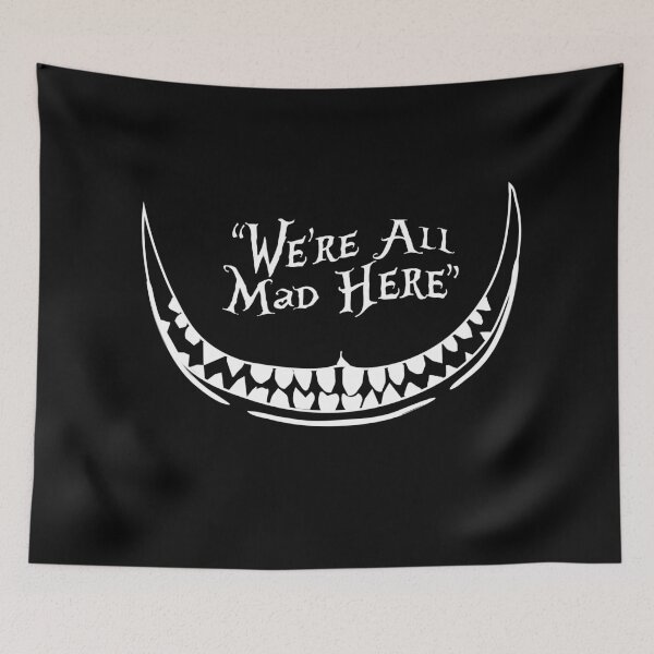 Item preview, We're All Mad Here designed and sold by DFStudio.