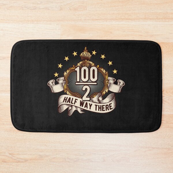 Item preview, 100/2 .. Half way there- 50th birthday designed and sold by Cutebutfunny.