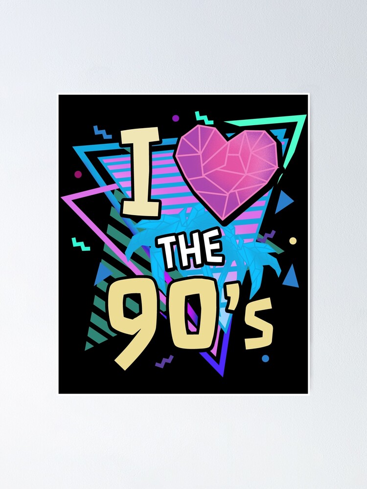 I Love The 90 S Nineties Music Disco Party Poster By Mealla Redbubble