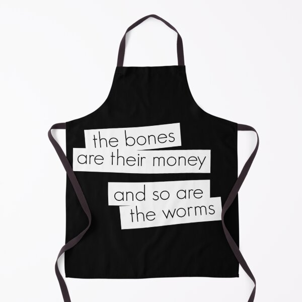 Item preview, The bones are their money and so are the worms designed and sold by sanastyle.