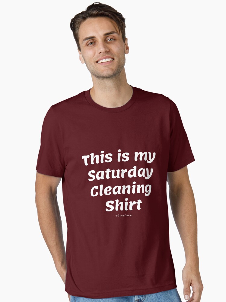 Thumbnail 1 of 7, Essential T-Shirt, This is My Saturday Cleaning Shirt designed and sold by SavvyCleaner.
