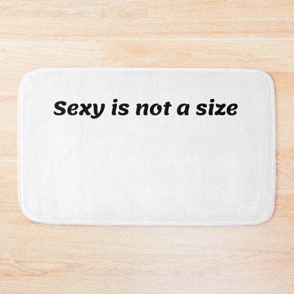 Item preview, Sexy is not a size designed and sold by sharrohi.