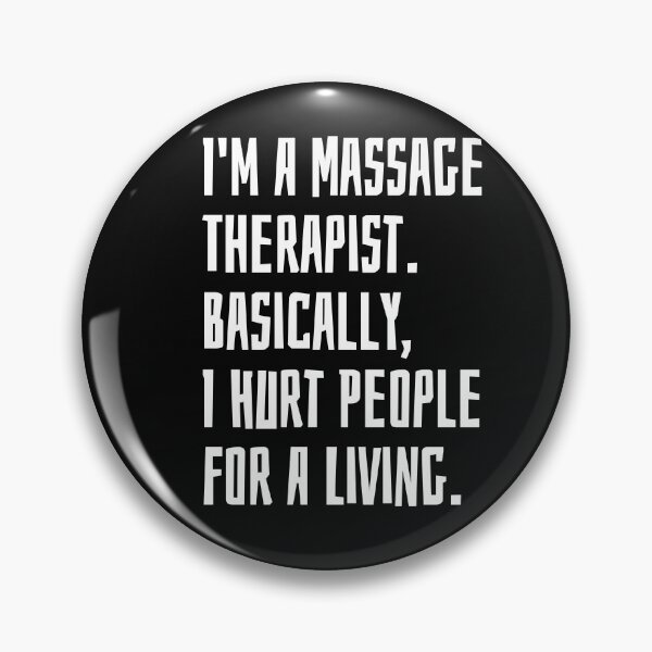 Item preview, I'm A Massage Therapist. Basically, I Hurt People For A Living designed and sold by EarlyTees.