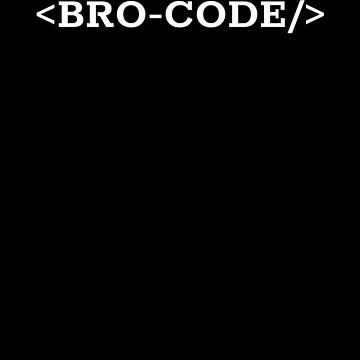 Artwork thumbnail, Bro Code! by SpooTeeDesign