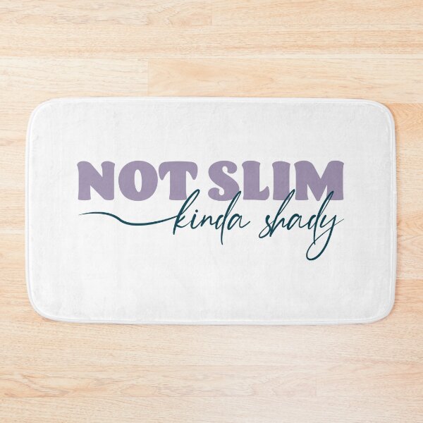Item preview, Not Slim, Kinda Shady designed and sold by Becki Sturgeon.
