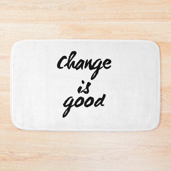 Item preview, Change Is Good designed and sold by Tantatee.