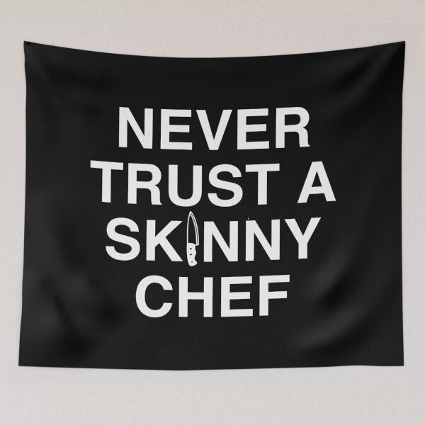 Item preview, Never Trust A Skinny Chef designed and sold by PoshJocks.