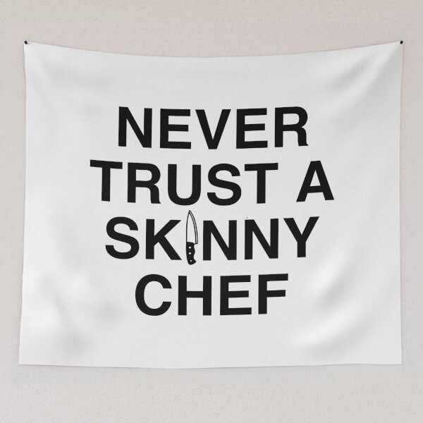 Item preview, Never Trust A Skinny Chef designed and sold by PoshJocks.
