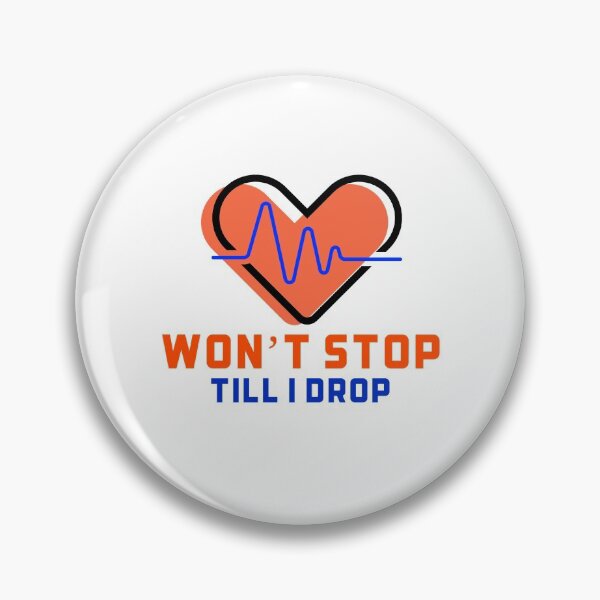 Item preview, Won’t stop - till I drop  designed and sold by Got-Ya-Bak.
