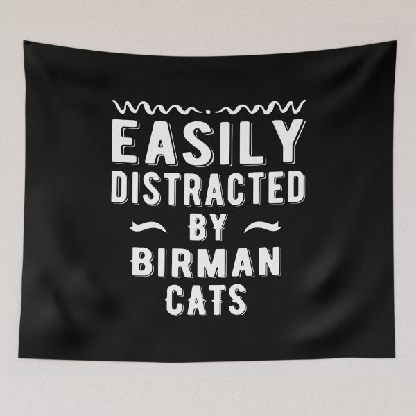 Item preview, Easily Distracted By Birman Cats  designed and sold by meedTee.