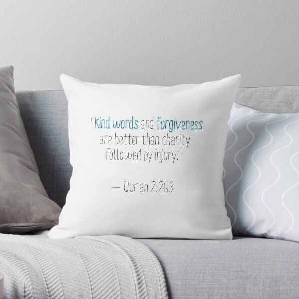 Quran Quote- kind words and forgiveness are better than charity followed by injury Quran Quote- kind words and forgiveness are better than charity followed by injury