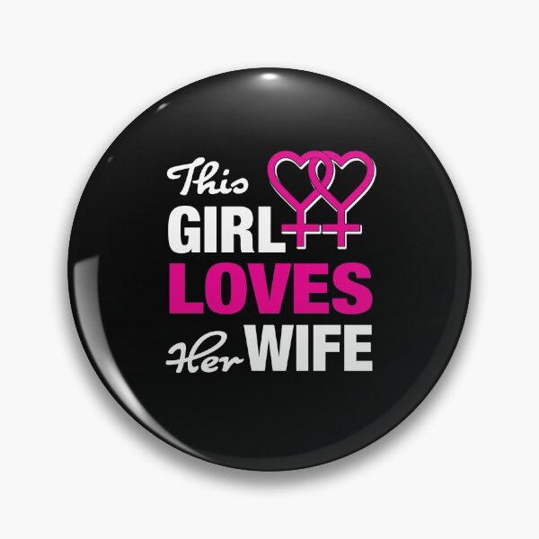 Item preview, This Girl Loves Her Wife designed and sold by ThommyBLN.