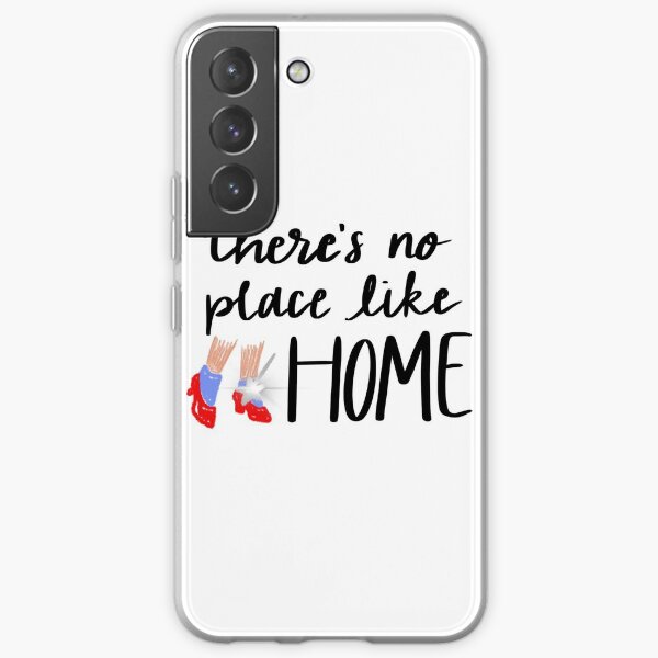 No Place Like Home Samsung Galaxy Soft Case