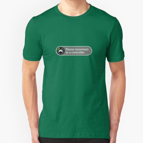 Please reconnect to controller Slim Fit T-Shirt