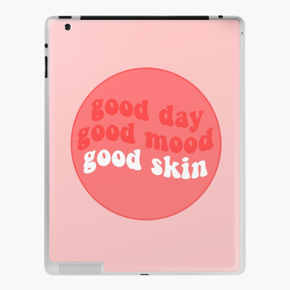 Coque Et Skin Adhesive Ipad Bonne Peau Citation Esthetique Soins De La Peau Par Elizastreet Redbubble