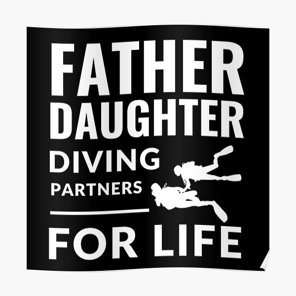 quot Father Daughter Diving Partners For Life Scuba Diver Girl/Dad quot Father Daughter Diving Partners For Life Scuba Diver Girl/Dad