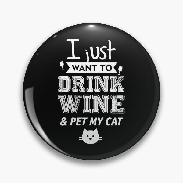 Artikelvorschau, I just want to drink Wine - and pet my cat entworfen und verkauft von ThommyBLN.