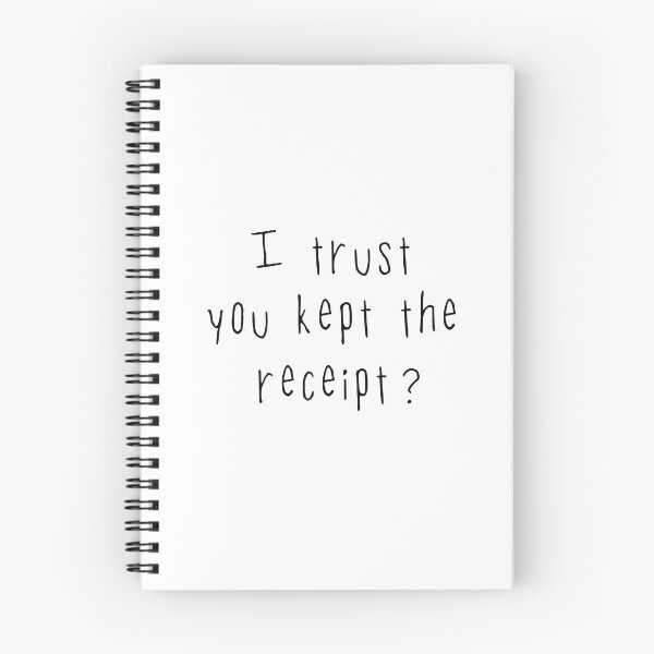 Item preview, I Trust You Kept The Receipt? designed and sold by YouCheekyCow.