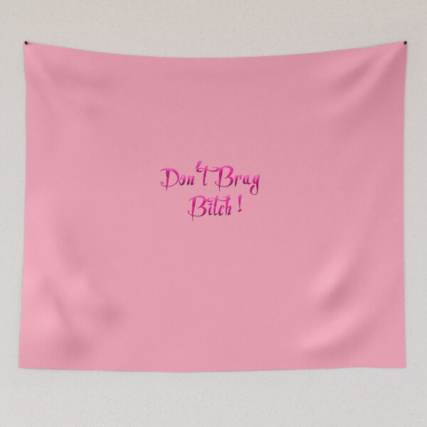 Item preview, Don't Brag Bitch  designed and sold by KING TK.