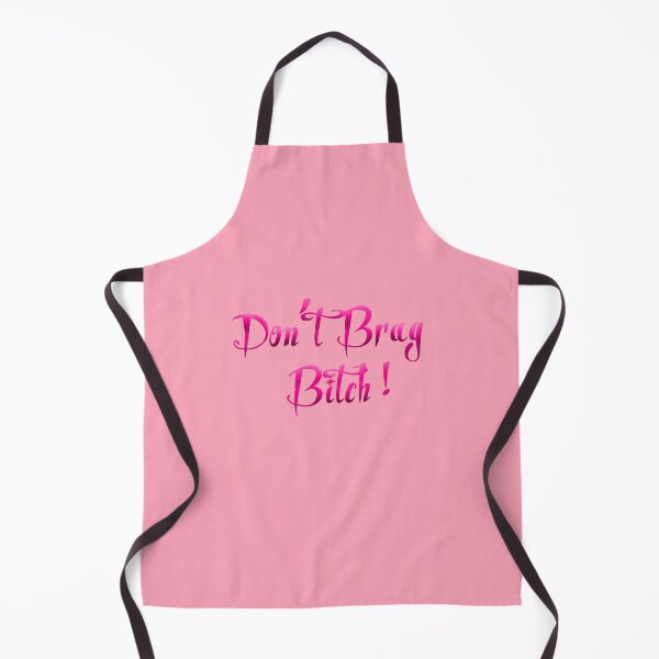 Item preview, Don't Brag Bitch  designed and sold by KING TK.