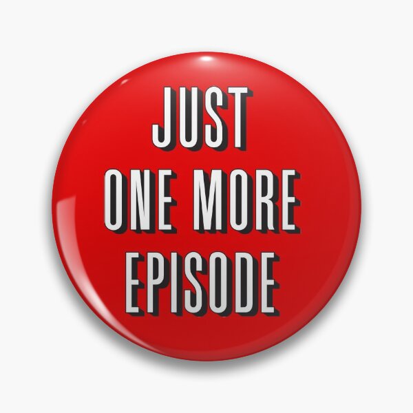 Artikelvorschau, Just One More Episode - Netflix Series Steaming Fanatic entworfen und verkauft von Teeter-Totter.