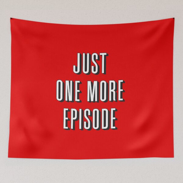 Item preview, Just One More Episode - Netflix Series Steaming Fanatic designed and sold by Teeter-Totter.