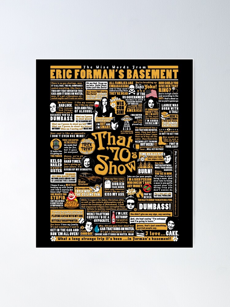 "The Wise Words From Eric Forman's Basement" Poster by huckblade