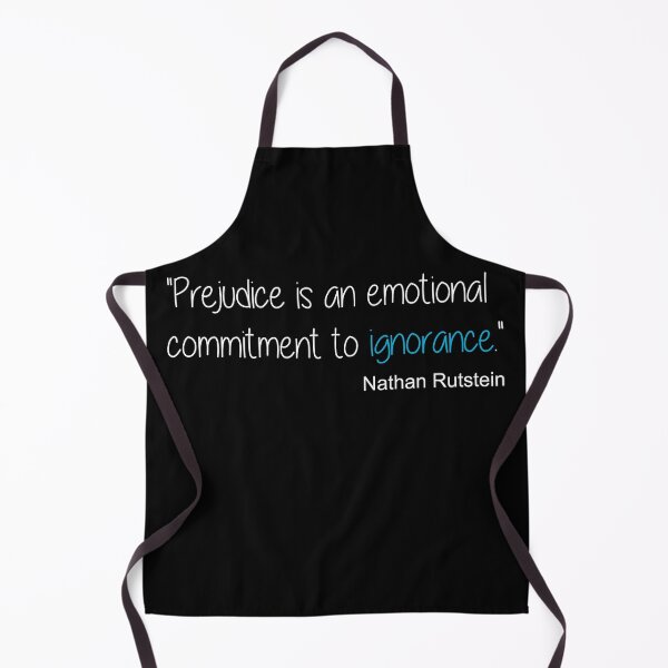 Item preview, Prejudice Is An Emotional Commitment To male Ignorance so designed and sold by TheMattDesigns.