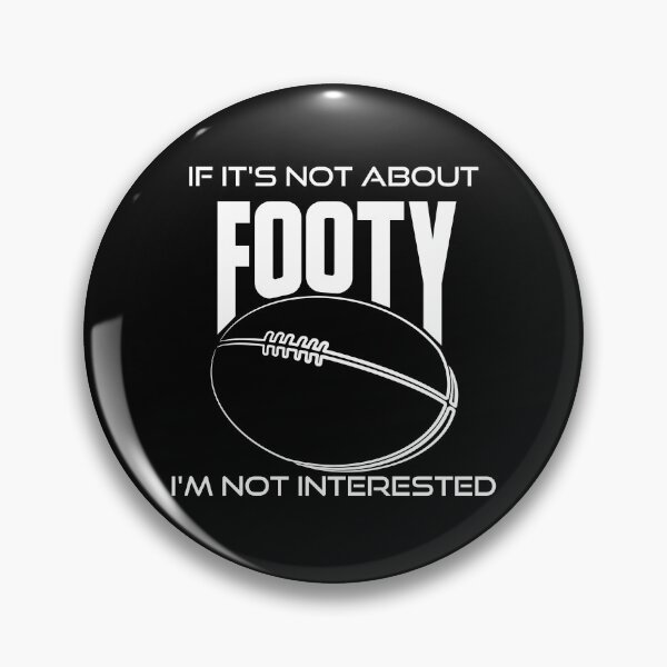 Item preview, Australian Football If it's not about Footy designed and sold by getgr4phicz.